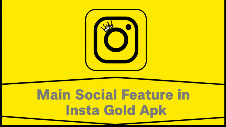 Main social feature in Insta Gold Apk